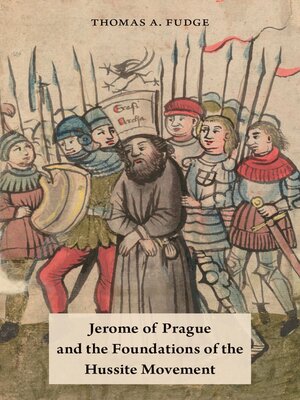 cover image of Jerome of Prague and the Foundations of the Hussite Movement